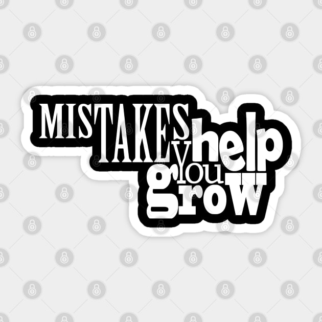 Mistakes Help You Grow Sticker by Day81